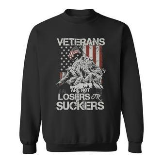 Veteran Veterans Are Not Suckers Or Losers 32 Navy Soldier Army Military Sweatshirt - Monsterry