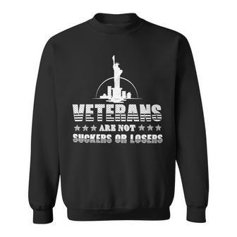 Veteran Veterans Day Are Not Suckers Or Losers 320 Navy Soldier Army Military Sweatshirt - Monsterry AU
