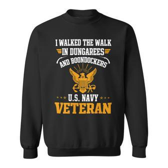 Veteran Veterans Day Us Navy Veterani Walked The Walk 174 Navy Soldier Army Military Sweatshirt - Monsterry