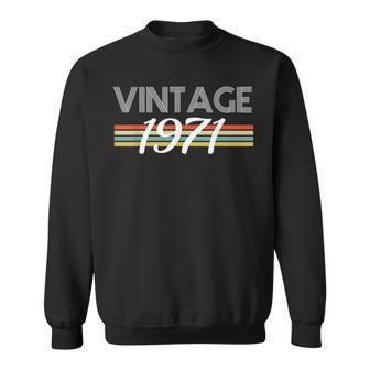 Vintage 1971 50Th Birthday Gift Fifty Years Old Anniversary Sweatshirt - Seseable