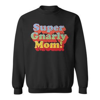 Vintage 70S Super Gnarly Mom Sweatshirt - Thegiftio UK