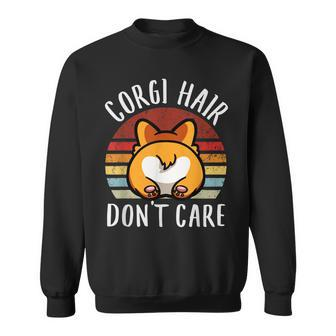 Vintage Corgi Hair Dont Care Dog Love-R Dad Mom Boy Girl Sweatshirt - Thegiftio UK
