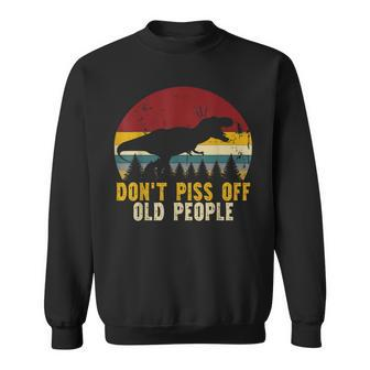Vintage Dont Piss Off Old People Funny Sarcastic Saying V2 Sweatshirt - Thegiftio UK