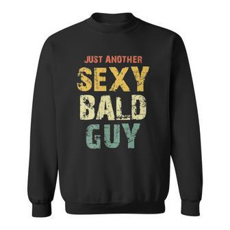 Vintage Just Another Sexy Bald Guy Sweatshirt | Mazezy