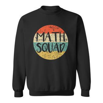 Vintage Math Squad Math Teacher Math Class Team Funny Sweatshirt | Mazezy