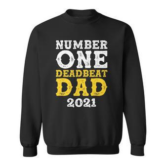 Vintage Number One Deadbeat Dad 2021 Funny Fathers Day Sweatshirt | Mazezy