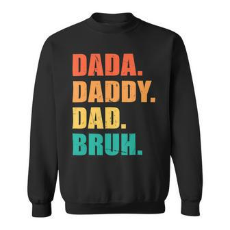 Vintage Retro Fathers Day Outfit Dada Daddy Dad Bruh 8 Shirt Sweatshirt | Favorety CA