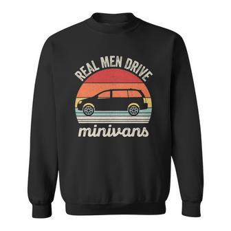 Vintage Retro Real Men Drive Minivans Funny Van Sweatshirt - Thegiftio UK