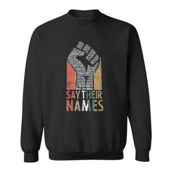 Vintage Say Their Names Black Lives Matter Blm Apparel Sweatshirt | Mazezy