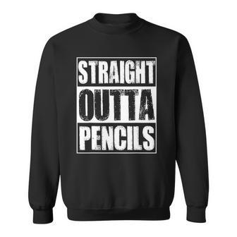 Vintage Straight Outta Pencils Gift Sweatshirt | Mazezy