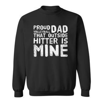 Volleyball Dad Of Outside Hitter Fathers Day Gift Sweatshirt | Mazezy