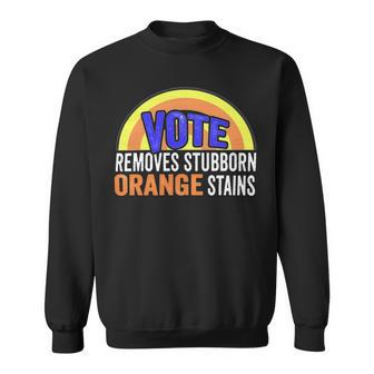 Vote Removes Stubborn Orange Stains 904 Shirt Sweatshirt | Favorety AU