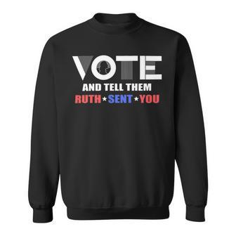 Vote Tell Them Ruth Sent You 32 Shirt Sweatshirt | Favorety UK