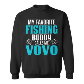 Vovo Grandpa Fishing Gift My Favorite Fishing Buddy Calls Me Vovo Sweatshirt - Seseable