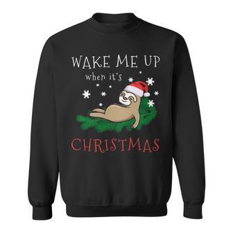 Wake Me Up When Its Christmas 820 Shirt Sweatshirt | Favorety AU