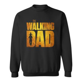 Walking Dad Fathers Day Best Grandfather Men Fun Gift Sweatshirt | Mazezy