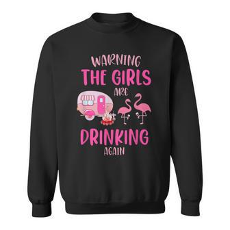 Warning The Girls Are Drinking Again Cute Camping Flamingo Sweatshirt - Thegiftio UK