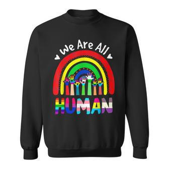 We Are All Human Pride Ally Lgbt Flag Gay Pride Month Sweatshirt - Thegiftio UK