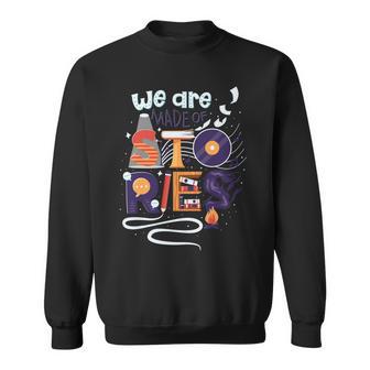 We Are Made Of Stories 251 Trending Shirt Sweatshirt | Favorety UK