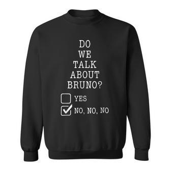 We Don’T Talk About Bru-No Men Women Kids 329 Trending Shirt Sweatshirt | Favorety AU