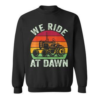 We Ride At Dawn Lawn Mower Farmer Dad Tractor Yard Work Sweatshirt - Thegiftio UK