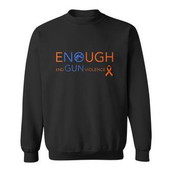 Wear Orange Gun Violence Awareness Enough End Gun Violence Sweatshirt | Mazezy UK
