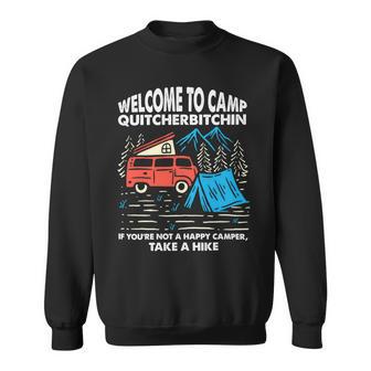 Welcome To Camp Quitcherbitchin Funny 7 Shirt Sweatshirt | Favorety UK