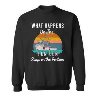 What Happens On The Pontoon Stays On The Pontoon Gift Sweatshirt | Mazezy