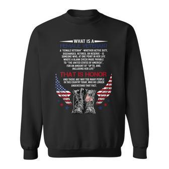 What Is A Female Veteran That Is Honor T-Shirt Sweatshirt - Monsterry CA