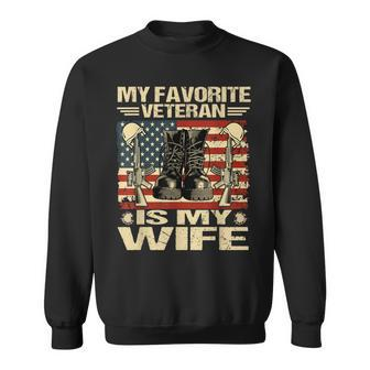 Wife Veterans Day My Favorite Veteran Is My Wife Sweatshirt - Thegiftio UK