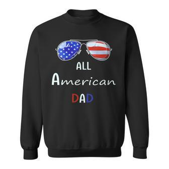 Womens All American Dad 4Th Of July T Fathers Day Men Daddy Sweatshirt - Seseable