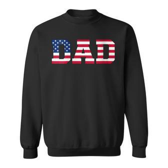 Womens American Dad Usa Independence Fathers Day 4Th Of July Sweatshirt - Seseable