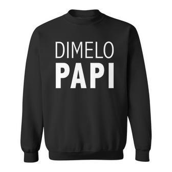Womens Dimelo Papi Colombian Puerto Rican Dominican Mexican Latin V-Neck Sweatshirt | Mazezy