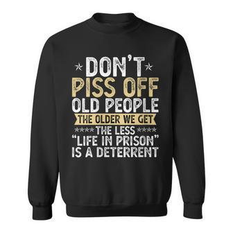 Womens Dont Piss Off Old People - Funny Old People Gifts Sweatshirt - Thegiftio