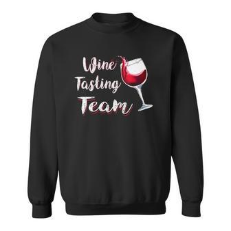 Womens Funny Wine Tasting Teamfor Men Women Need Wine Gifts Sweatshirt