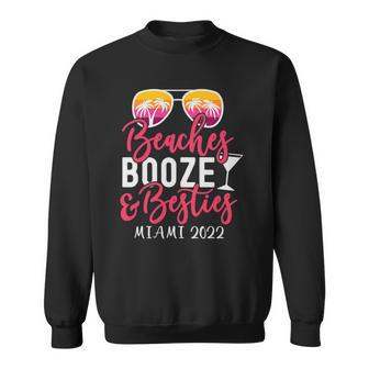 Womens Girls Weekend Girls Trip Miami 2022 Beaches Booze & Besties Sweatshirt - Thegiftio UK