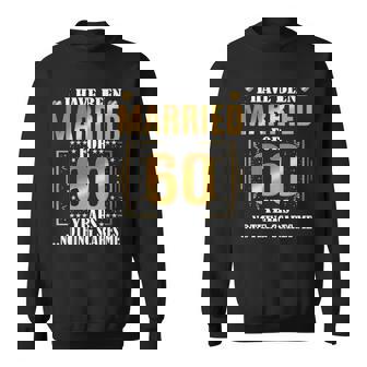 Womens I Have Been Married For 60 Years - 60Th Wedding Anniversary Sweatshirt | Mazezy