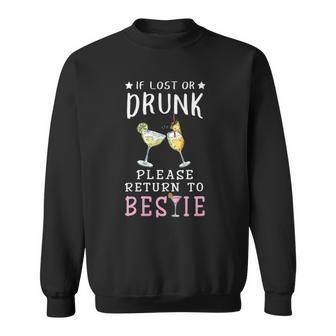 Womens If Lost Or Drunk Please Return To Bestie Matching Sweatshirt - Thegiftio UK