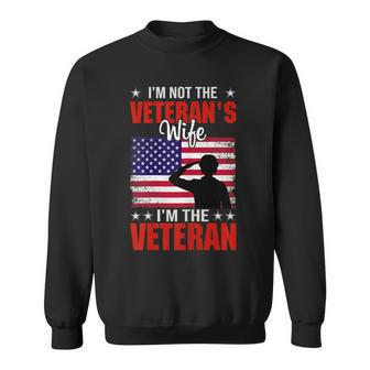 Womens Im Not The Veterans Wife Im The Veteran Woman Veteran Sweatshirt - Thegiftio UK