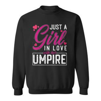 Womens Just A Girl In Love With Her Umpire - Funny Umpires Wife Sweatshirt | Mazezy