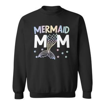 Womens Mermaid Mom Mermaid Vibes Folklore Underwater Mothers Day Sweatshirt | Mazezy