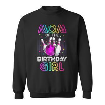 Womens Mom Of The Birthday Girl Bowler Kid Bowling Party Sweatshirt | Seseable UK
