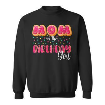 Womens Mom Of The Birthday Girl Donut Family Matching Birthday Sweatshirt - Seseable