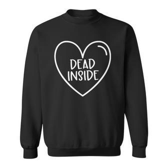 Womens Valentines Hearts Love Dead Inside Valentines Day Sweatshirt - Thegiftio UK