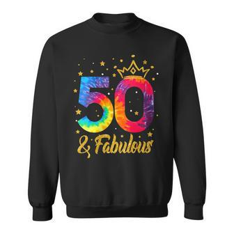 Womens Women 50 & Fabulous Happy 50Th Birthday Crown Tie Dye Sweatshirt - Seseable