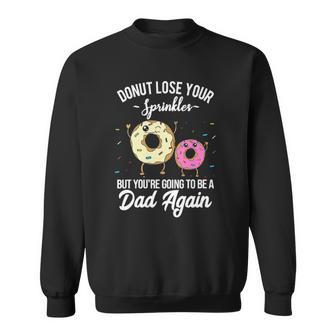 Womens Youre Going To Be A Dad Again Pregnancy Announcement Reveal Sweatshirt | Mazezy
