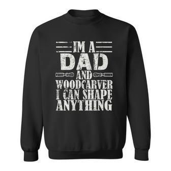 Woodcarver Dad Inspirational Carpenter And Woodworker Sweatshirt | Mazezy