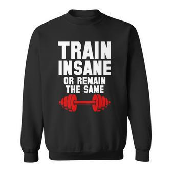 Workout Quote Lifting Training Cool Fitness Lover Gift Sweatshirt | Mazezy