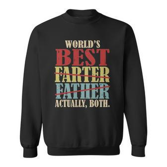 Worlds Best Farter Father Actually Both Happy Fathers Day Sweatshirt | Mazezy