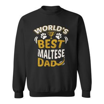 Worlds Best Maltese Dad Dog Owner Sweatshirt | Mazezy